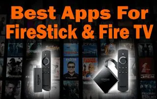 Best Firestick Apps For Free Movies, Shows, TV